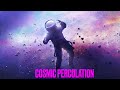 “Cosmic Percolation” a Reekashade original.