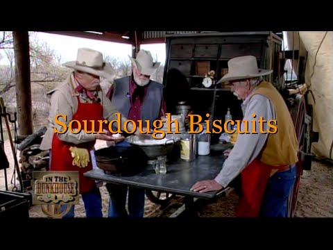 Sourdough Biscuits - Chuck Wagon Cooking with Red, Bill and Cliff