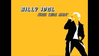 Billy Idol  - Eyes wide shut [Lyrics]