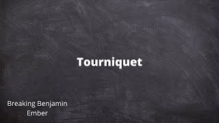 Tourniquet - Breaking Benjamin [Lyrics]