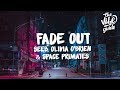 Seeb, Olivia O'Brien & Space Primates - Fade Out (Lyrics)