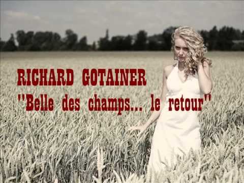 Richard Gotainer - Belle des champs (version longue)