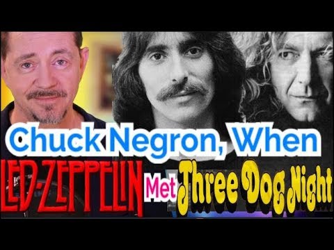 Chuck Negron: When Led Zeppelin Met Three Dog Night