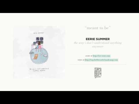 Meant To Be - Eerie Summer