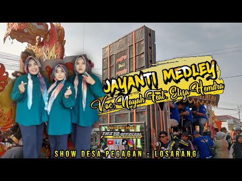 JAYANTI MEDLEY - VOC. NAYAH FEAT. ELIZA HENDRA || PUTRA PAI MUDA Show Desa Pegagan - Losarang 2024