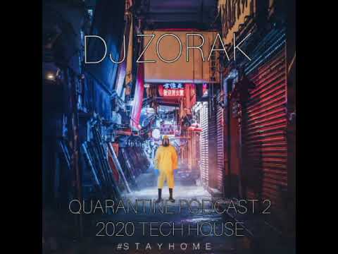 [Tech House] Dj Zorak - Quarantine Podcast 2 2020 Tech House 🔥 🔥 🔥