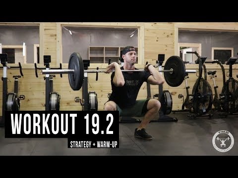 Crossfit Open 19.2 Breakdown, Strategy and Warm Up