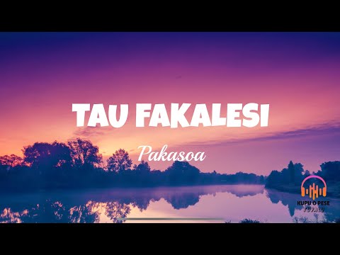(Lyrics) Tau Fakalesi - Pakasoa