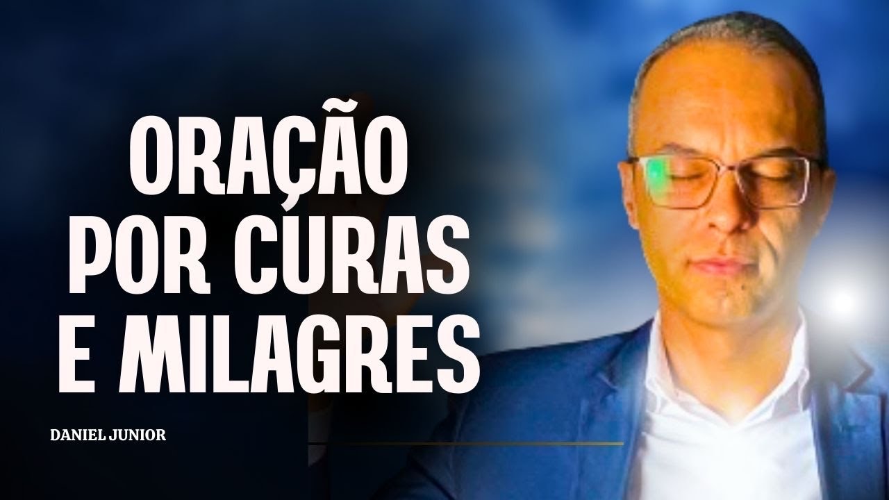 Oração por Curas e Milagres