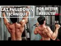 PROPER LAT PULL-DOWN (techniques for better results)