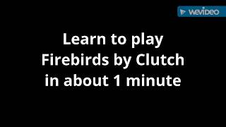 How to play Firebirds by Clutch on guitar in about 1 minute