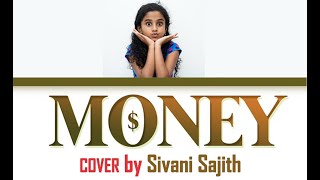 LISA - 'MONEY' | Cover By Sivani Sajith