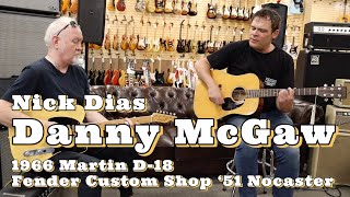 Video thumbnail for Danny McGaw & Nick Dias | 1966 Martin D-18 & Fender Custom Shop '51 Nocaster | Norman's Rare Guitars by Normans Rare Guitars