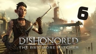 Dishonored: The Brigmore Witches (Low Chaos) - Part 6, The Dead Eels