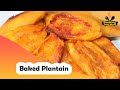 No Deep Frying, Baked Plantain |Plantain Recipe