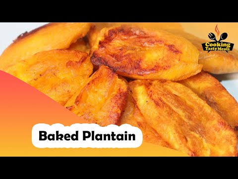 No Deep Frying, Baked Plantain |Plantain Recipe
