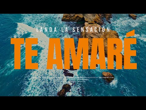 LANDA LA SENSACIÓN - TE AMARÉ (Video Oficial)