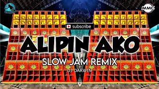 Download lagu ALIPIN AKO_SLOW JAM REMIX_DJ DARWIN REMIX mp3