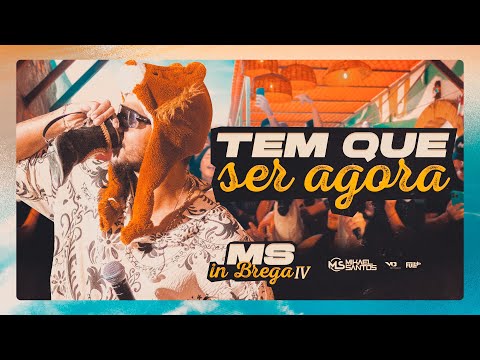 Mikael Santos - MS in Brega IV - Tem que ser agora - AudioVisual