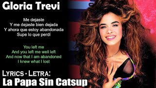 Gloria Trevi - La Papa Sin Catsup (Lyrics Spanish-English) (Español-Inglés)