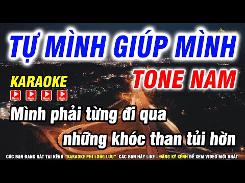 Karaoke Tự Mình Giúp Mình - Nhạc Đời 2022 Tone Nam Hay Ý Nghĩa