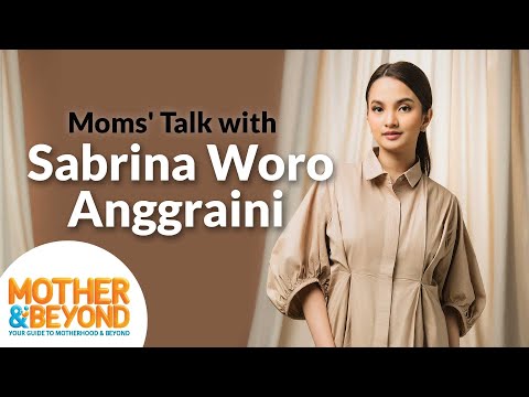 Moms' Talk with Sabrina Anggraini: Sempat Takut Jadi Ibu, Tapi Nyatanya Motherhood Bikin Bahagia!