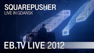 Squarepusher live in Gdańsk (2012)