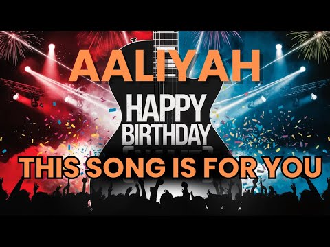 Happy Birthday Aaliyah – A Special Birthday Song Just for You