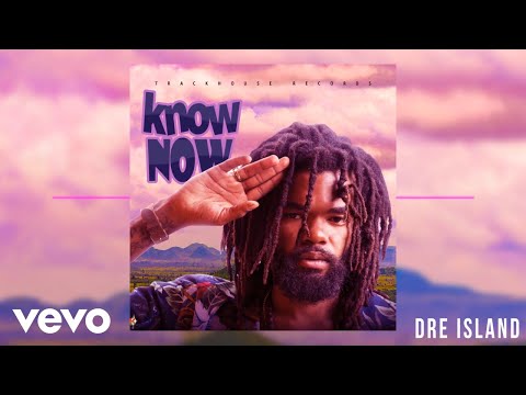 Dre Island - Know Now (Official Audio)