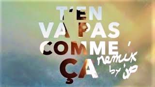 T'en vas pas comme ça (remix) par JP