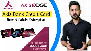 How to Redeem Axis Bank Credit Card Reward Points online | Axis eDGE Reward Points