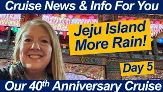 JEJU ISLAND IN THE RAIN 🌧️ What We Experienced & What We Learned | 40th Anniversary Cruise Update!