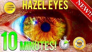 🎧GET HAZEL EYES IN 10 MINUTES! SUBLIMINAL AFFIRMATIONS BOOSTER! REAL RESULTS DAILY!