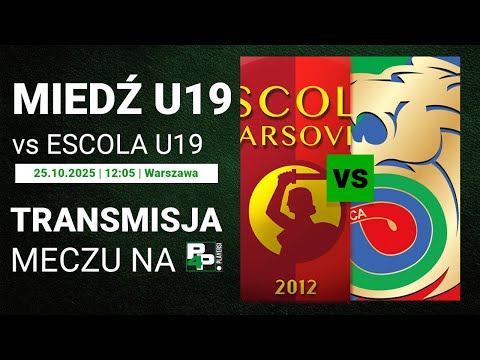 [CLJ U-19] Escola Varsovia - Miedź Legnica | 12 kolejka