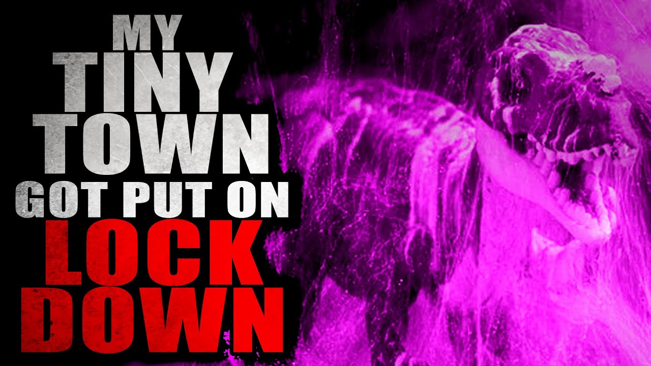 "My Tiny Town Just Got Put On Lockdown: Searching for a Way Out" | Creepypasta Storytime