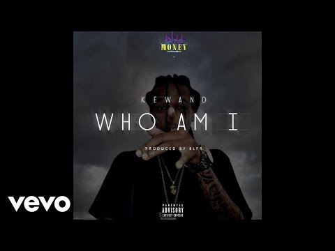 Kewand - Who Am I (Official Audio)