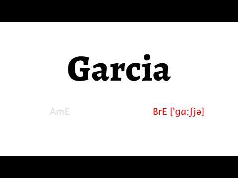 How to Pronounce garcia in American English and British English