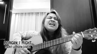 [COVER] Morgan, I Might - Marit Larsen Cover