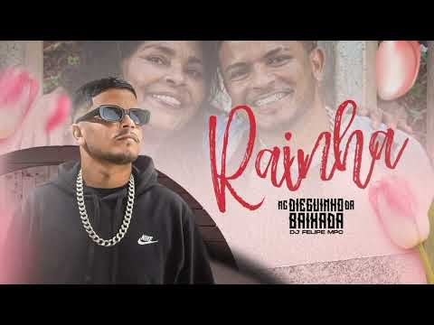 Mc Dieguinho da Baixada - Rainha (Dj Felipe Mpc) 2023