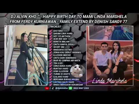 DJ ALVIN KHO™ - SPESIAL HBD LINDHA MARSHELA FROM FAMILY EXTEND FERDY KURNIAWAN WHIT DENISH SANDY 77