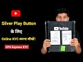 Silver Play Button kyc kaise kare | how to complete silver play button kyc |by|Techno Ajeet|