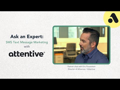 Ask an Expert: SMS Text Message Marketing with Attentive - YouTube
