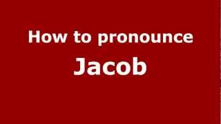 How to pronounce Jacob