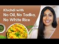 Nutritious Way To Prepare Khichdi Daliya In Claypots NO Oil Recipe Satvic Movement