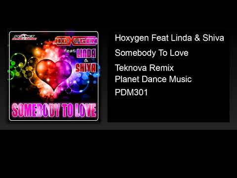 Hoxygen Feat Linda & Shiva - Somebody To Love (Teknova Remix)