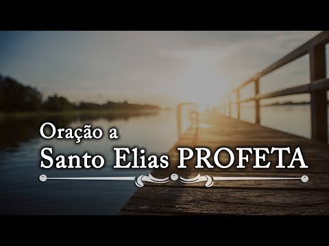 Oração a Santo Elias Profeta - Arautos do Evangelho