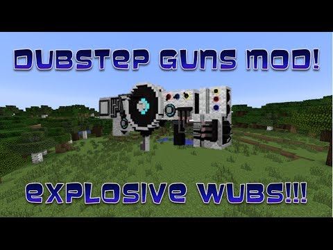 EXPLOSIVE WUBS!!! | Dubstep Guns | Mod Showcase | Minecraft