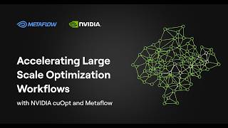 Accelerating Large Scale Optimization Workflows with NVIDIA cuOpt and Metaflow