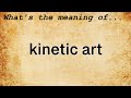 Kinetic Art Meaning Definition Of Kinetic Art