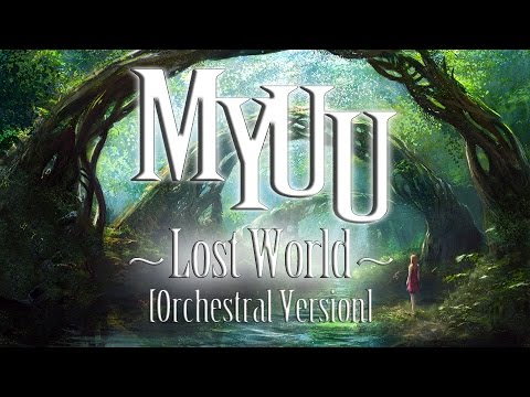 Myuu - Lost World [Orchestral Version]